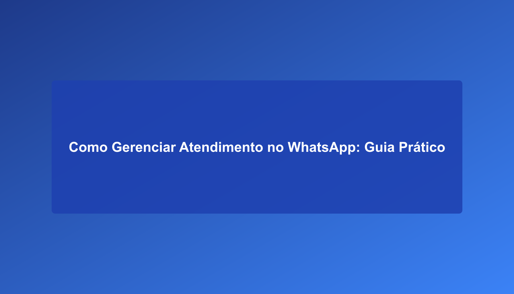 Atendimento e crm para whatsapp: ilustração sobre como gerenciar atendimento no whatsapp: guia prático