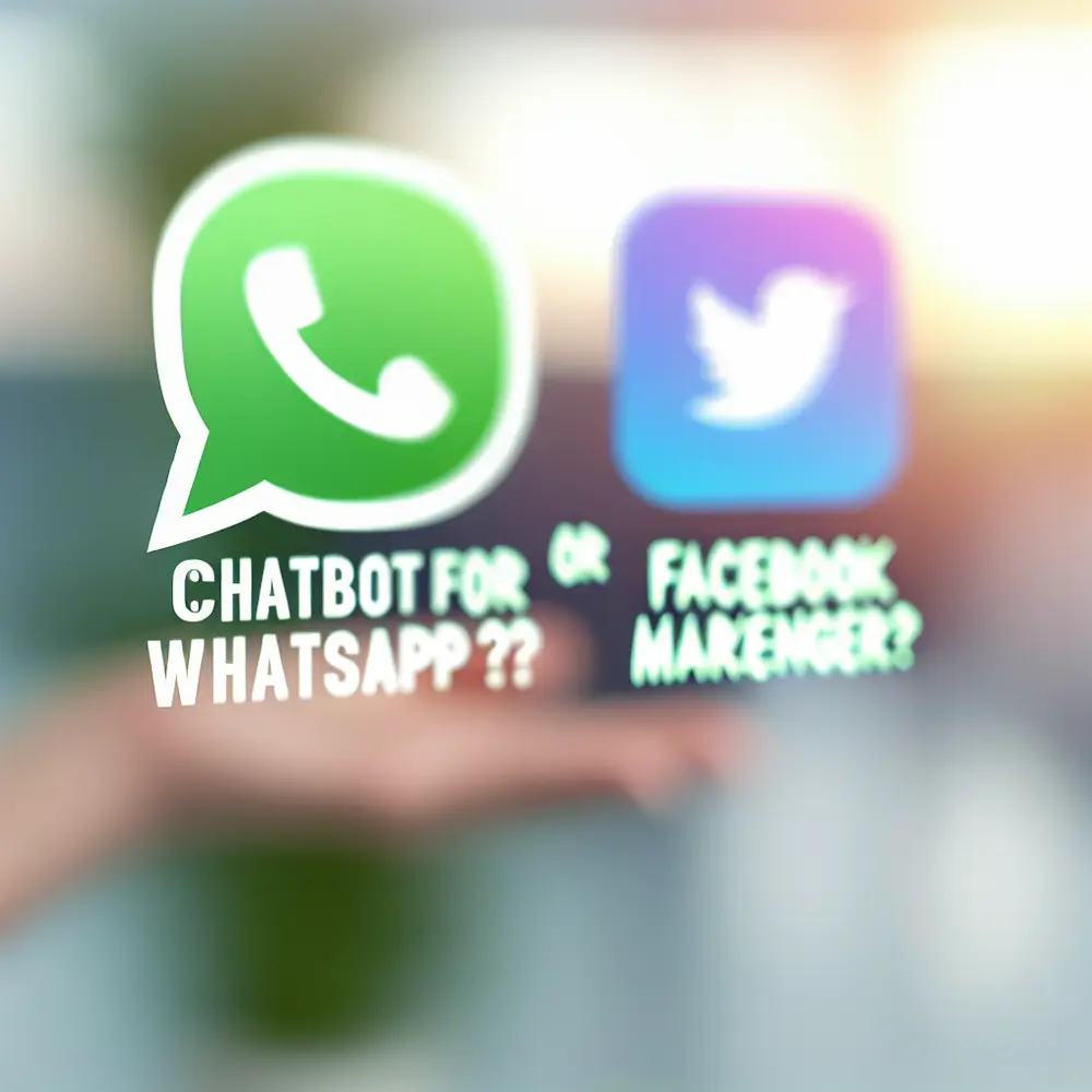 Chatbot for WhatsApp or Facebook Messenger? Which should I use in my mobile marketing strategy?